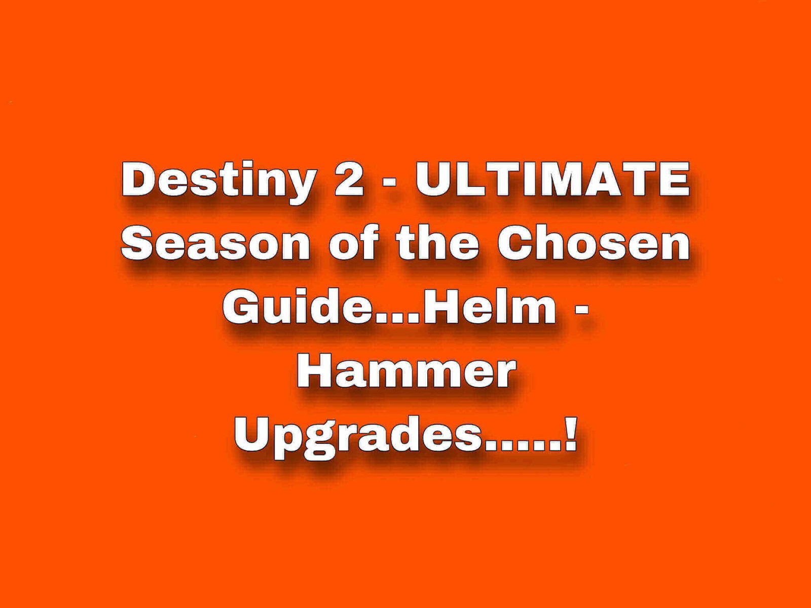 https://shyoz.com/wp-content/uploads/2021/02/Season-of-the-chosen-Hammer-Upgrades.jpeg