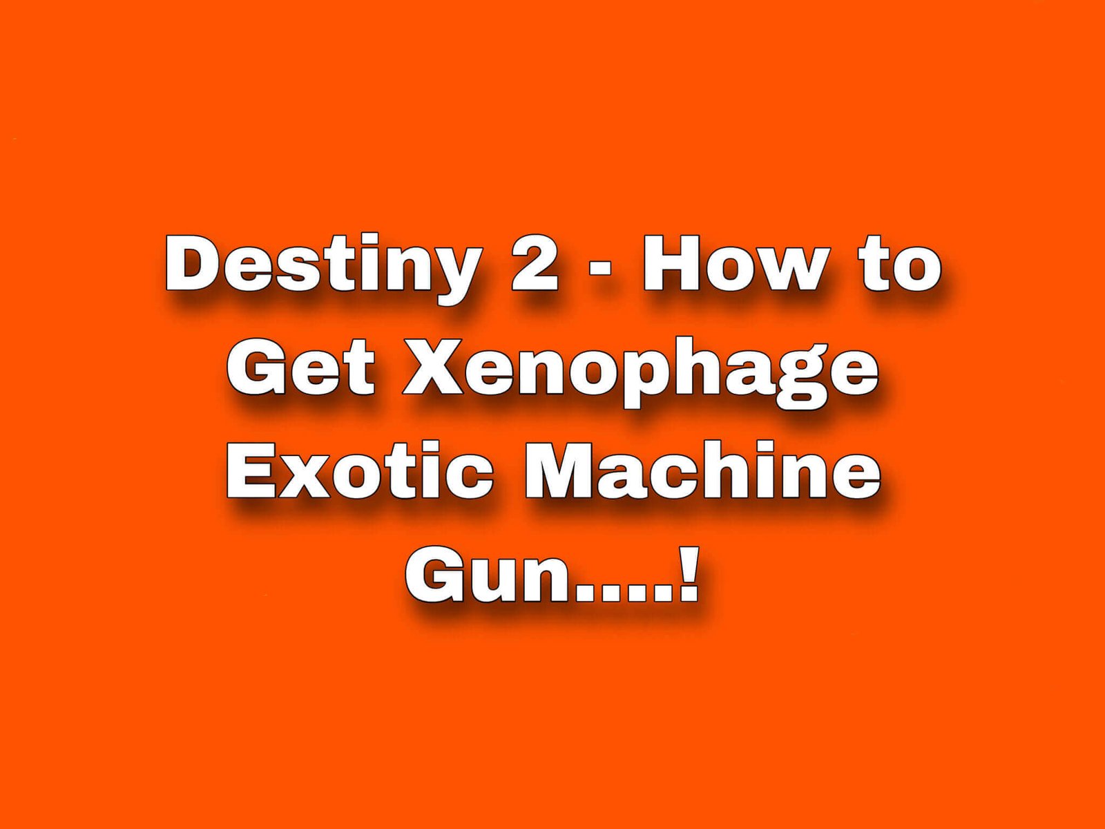 https://shyoz.com/wp-content/uploads/2021/02/Xenophage-Exotic-Machine-Gun.jpeg